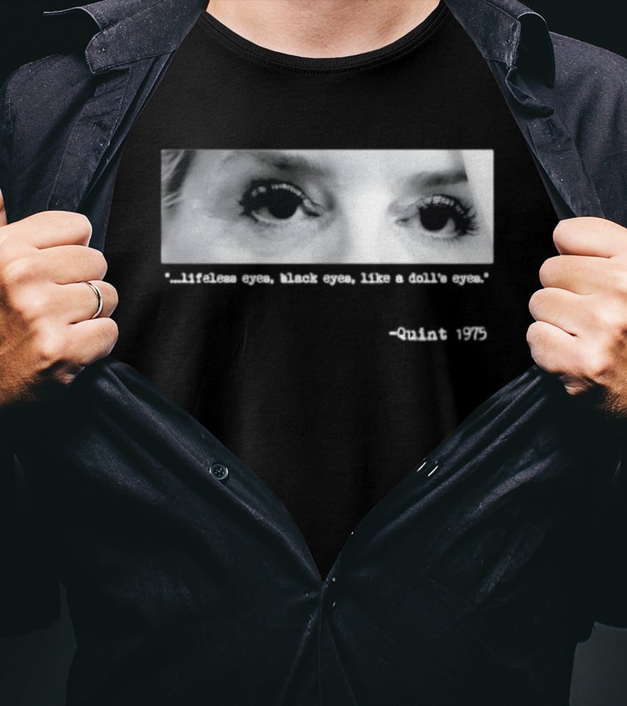 Pam Bondi Jaws Quint 1975 Lifeless Black Eyes Like A Doll's Eyes T-Shirt