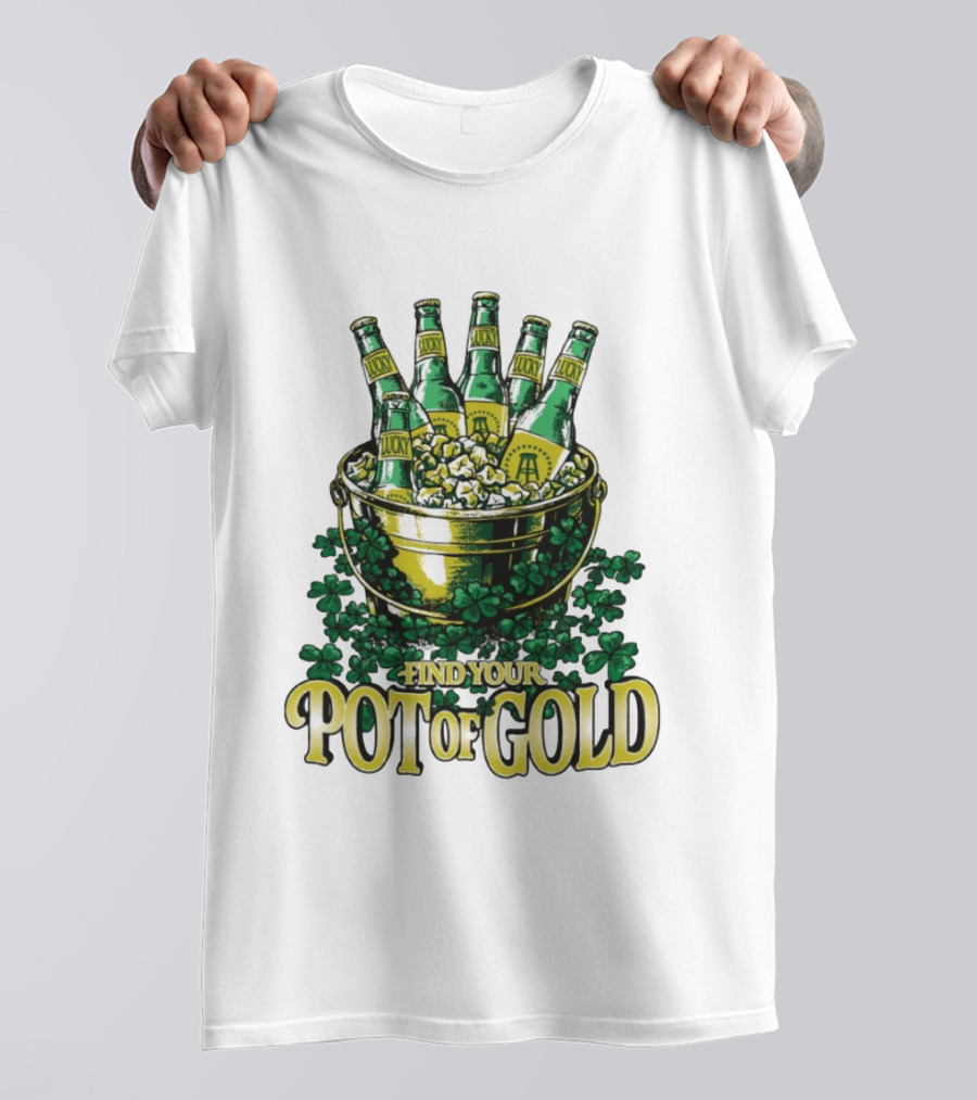 Find Your Pot Of Gold Lucky Beer Clover Treasure T-Shirt