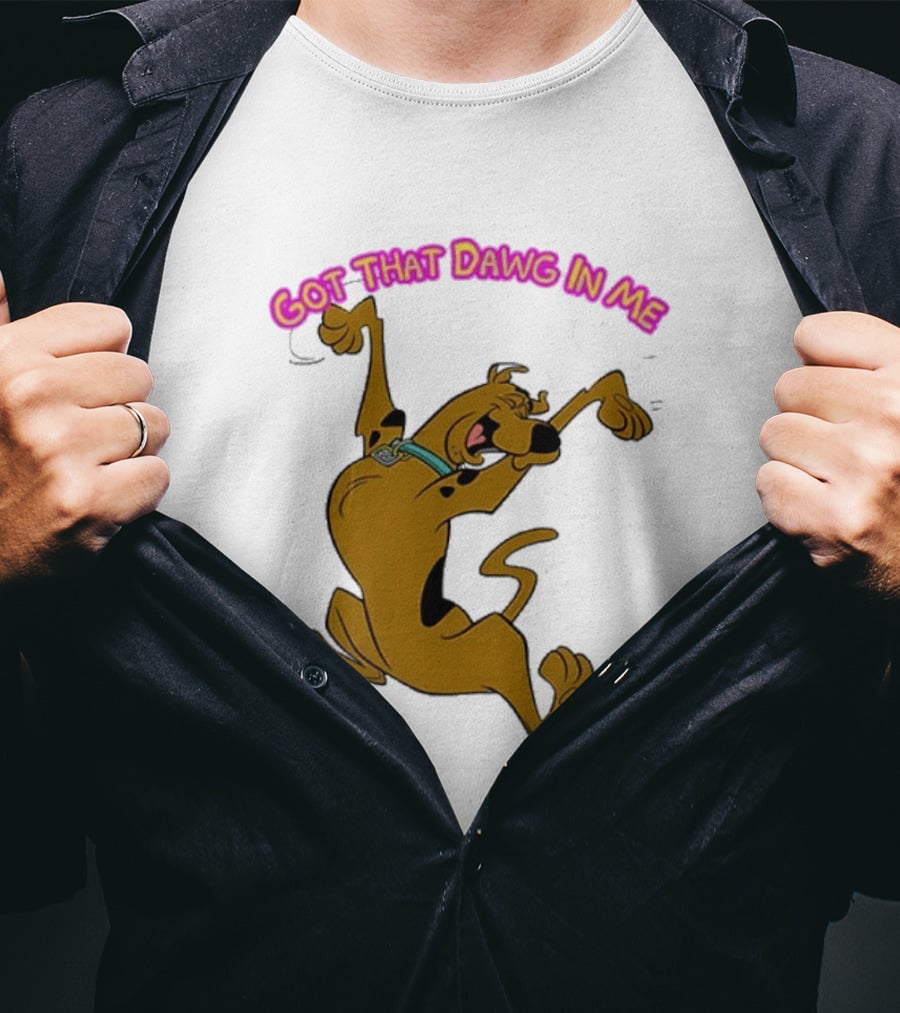 Got That Dawg In Me Scooby Doo Enthusiastic Pose T-Shirt