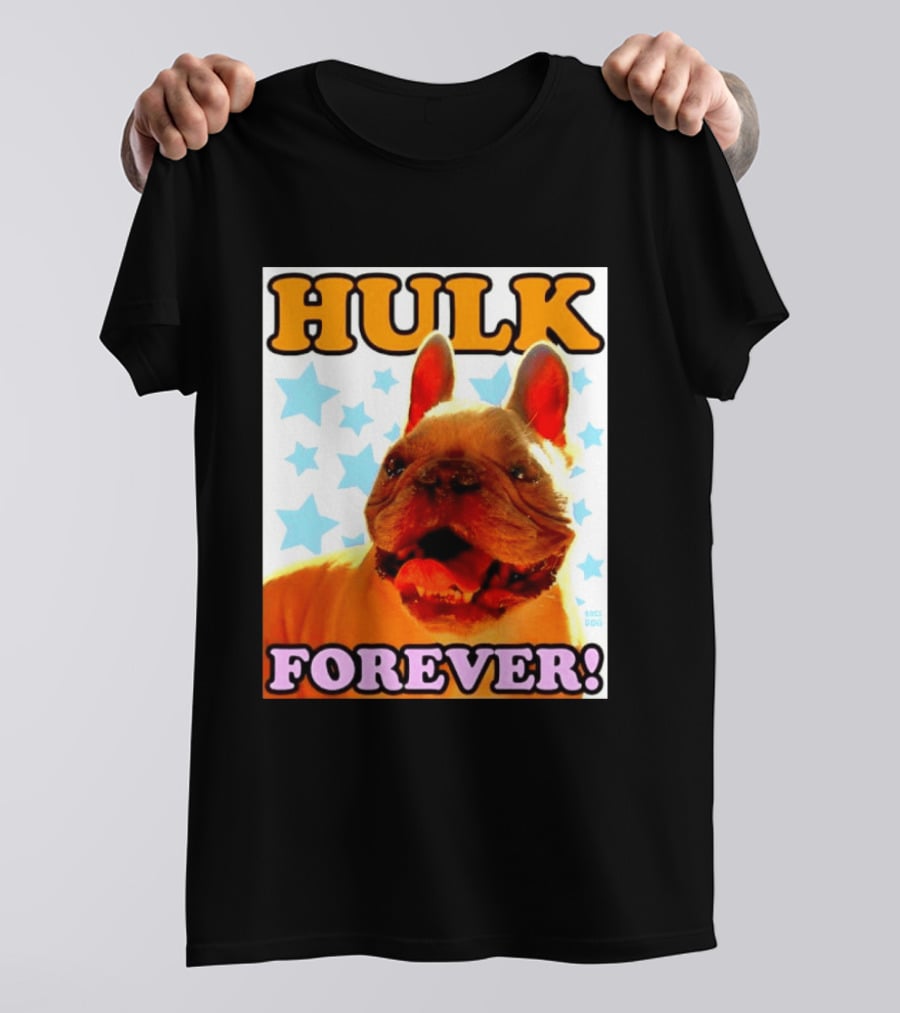 Hulk Forever French Bulldog Stars Dogs T-Shirt