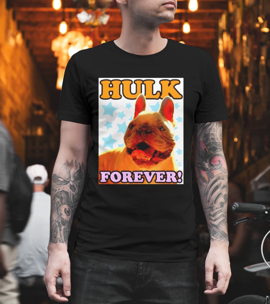 Hulk Forever French Bulldog Stars Dogs T-Shirt