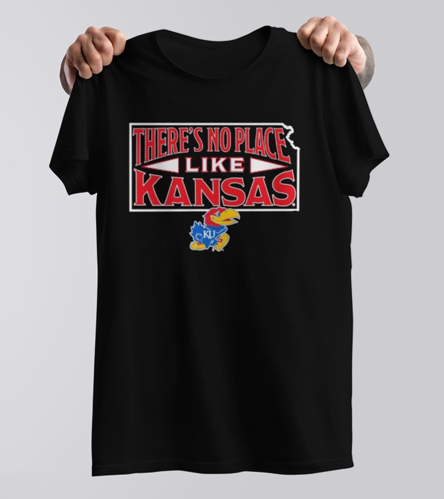 Kansas Jayhawks KU There's No Place Like Kansas T-Shirt