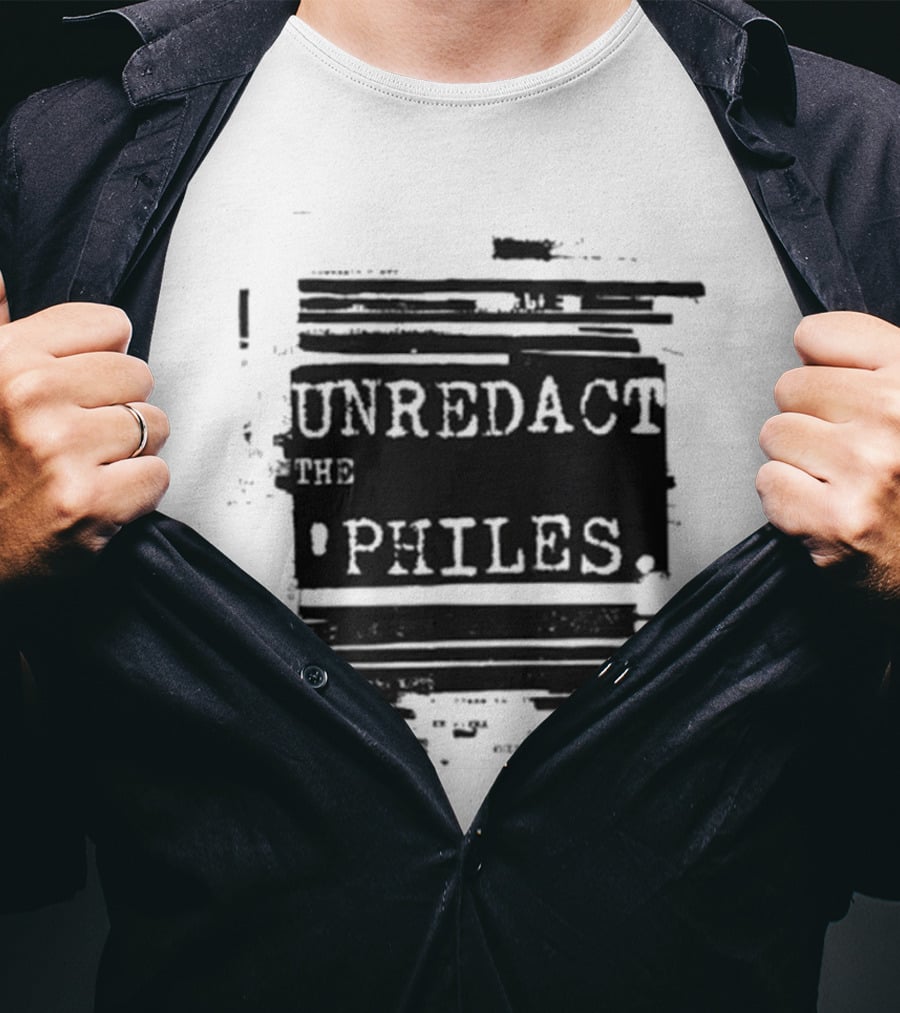 Unredact The Philes Anti Trump Epstein File Redacted T-Shirt