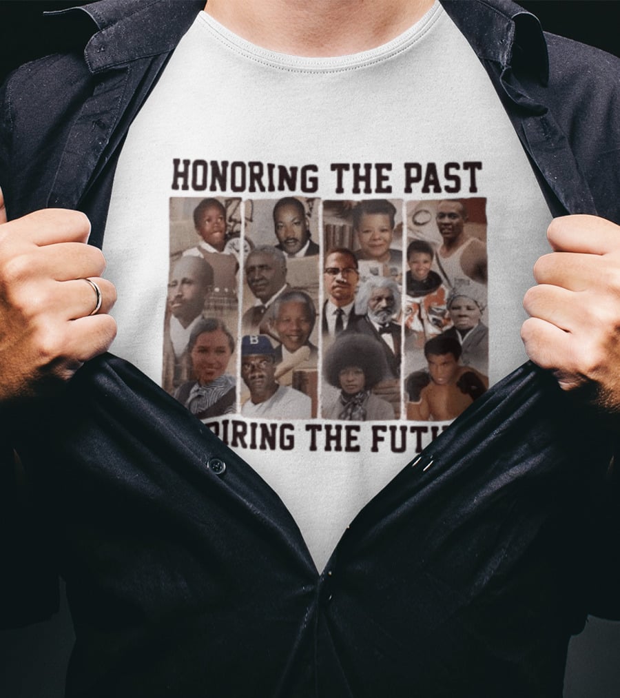 Honoring The Past Inspiring The Future Black History T-Shirt