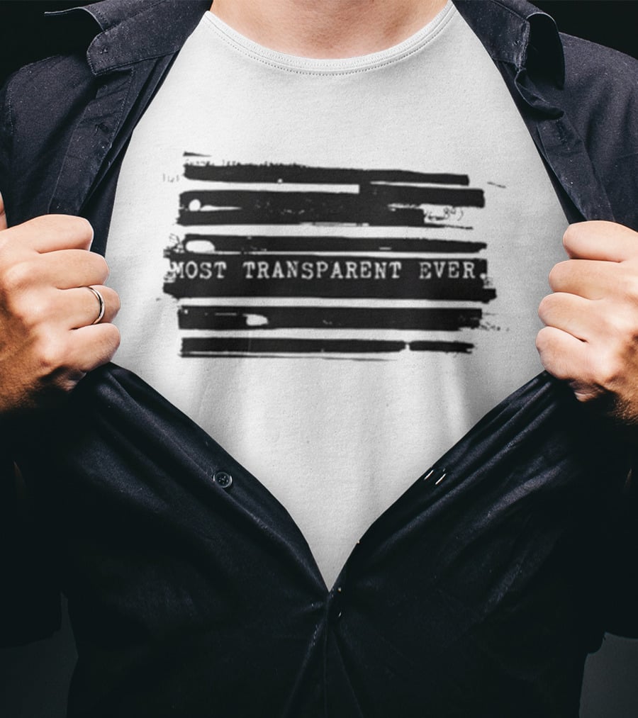 Most Transparent Ever Redacted Political T-Shirt