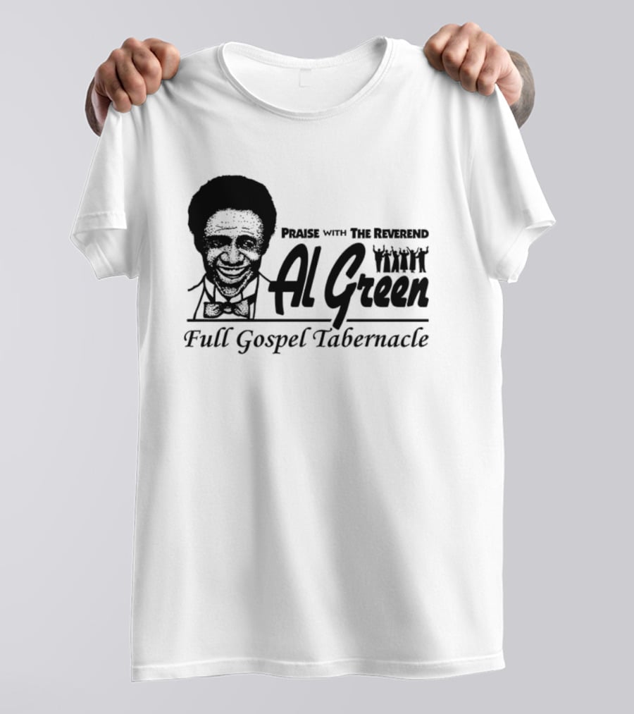 Parise With The Reverend Al Green Full Gospel Tabernacle T-Shirt