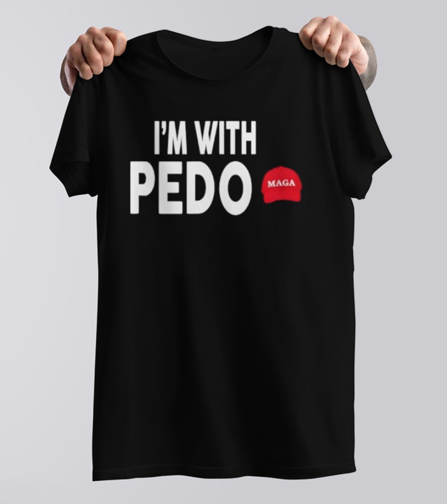 I'm With PEDO MAGA Red Hat T-Shirt