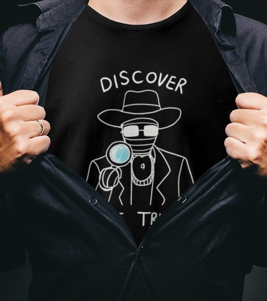Discover The Truth Detective Magnifying Glass Investigation T-Shirt