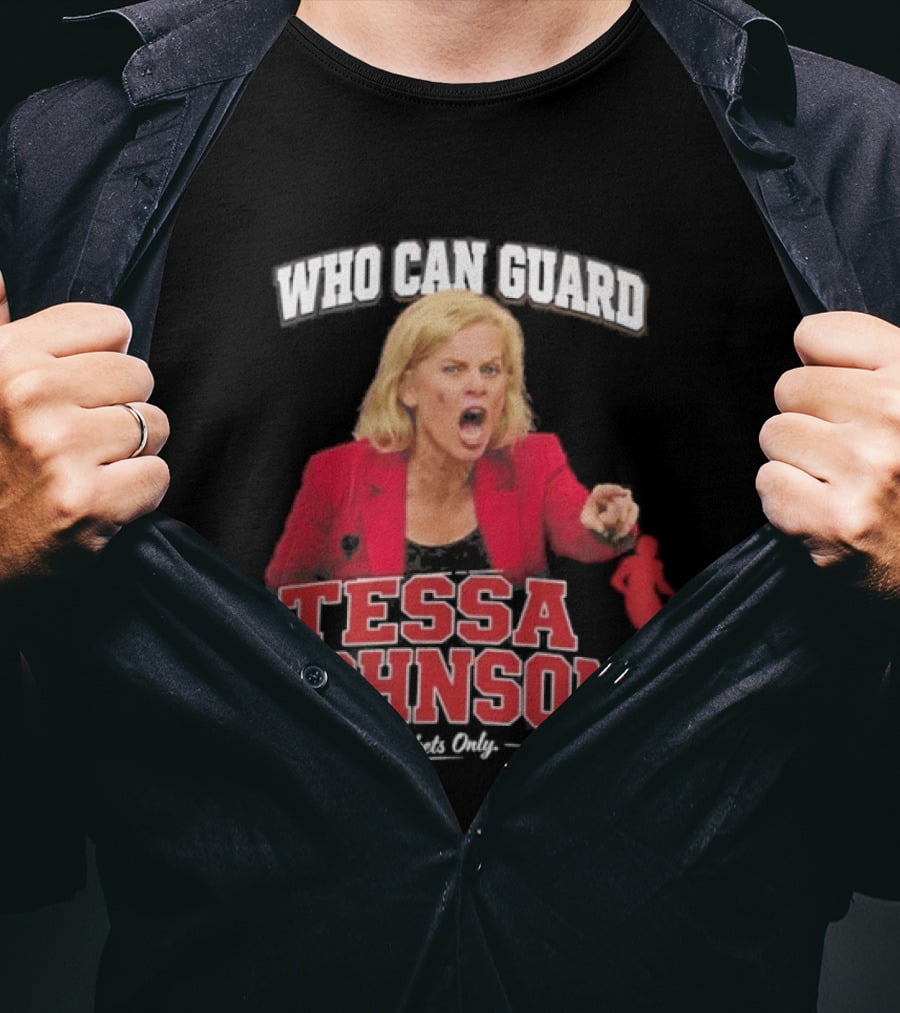 Who Can Guard Tessa Johnson Basketball Legend T-Shirt