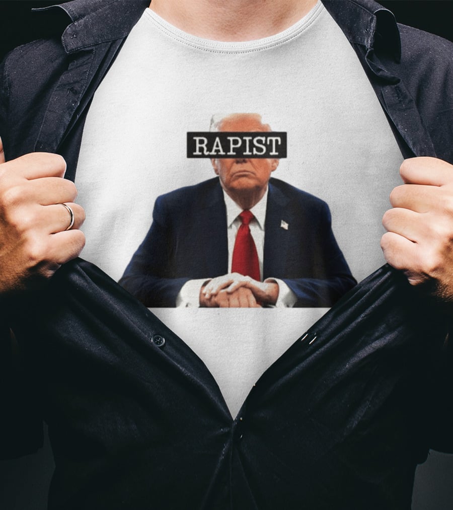 Donald Trump Rapist Controversy Reproductive Rights Political T-Shirt