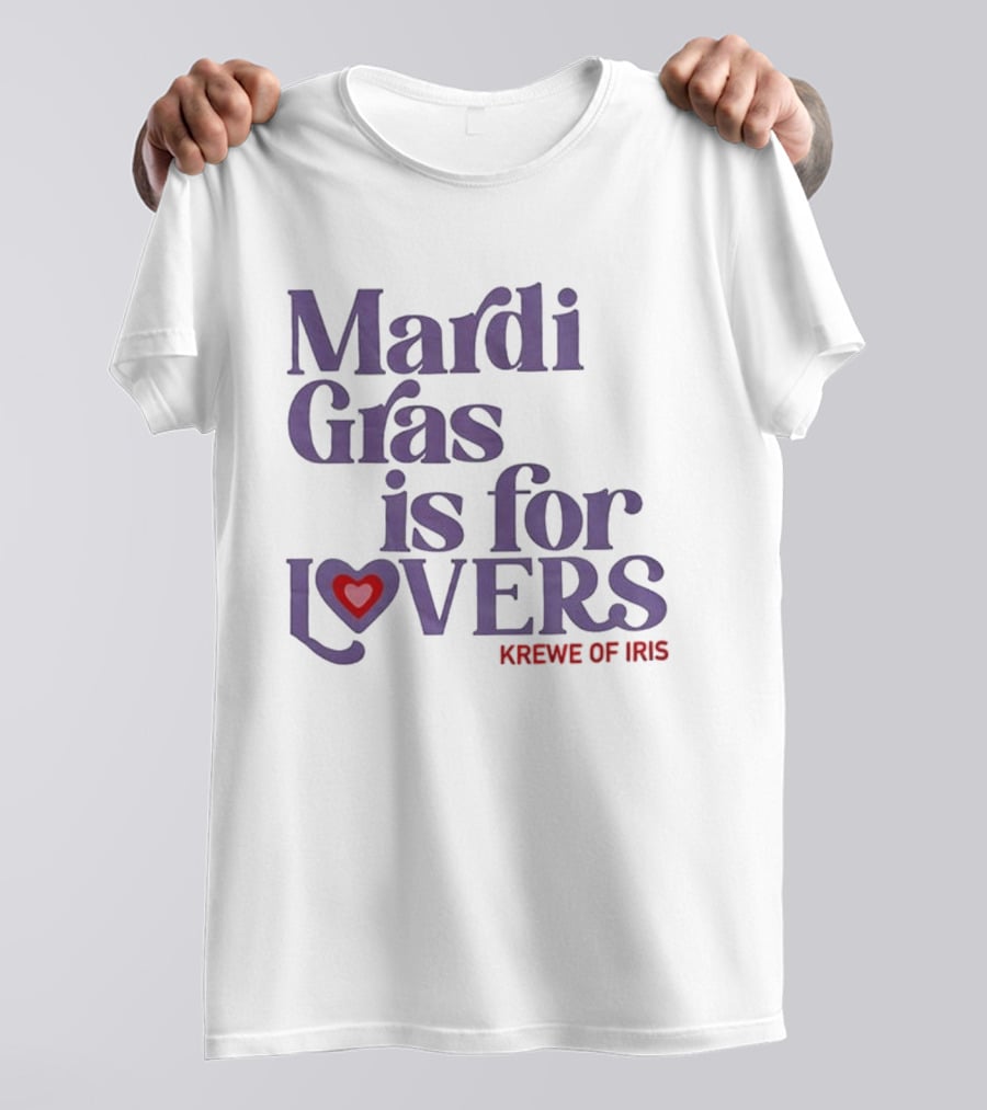 Mardi Gras Is For Lovers Krewe Of Iris Heart T-Shirt