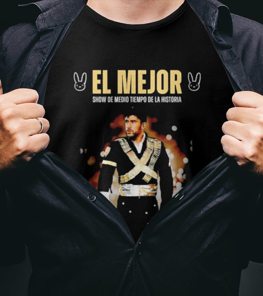 El Mejor Show De Medio Tiempo De La Historia Bad Bunny T-Shirt