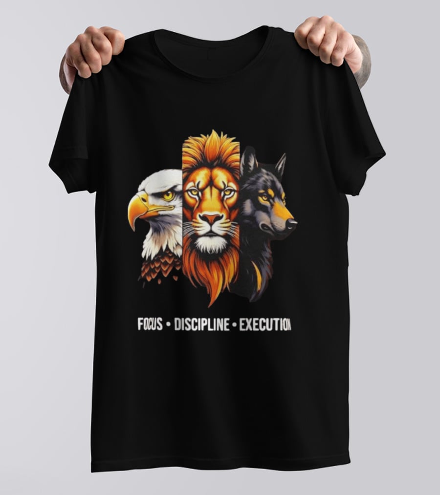 Focus Discipline Execution Eagle Lion Wolf Trio T-Shirt