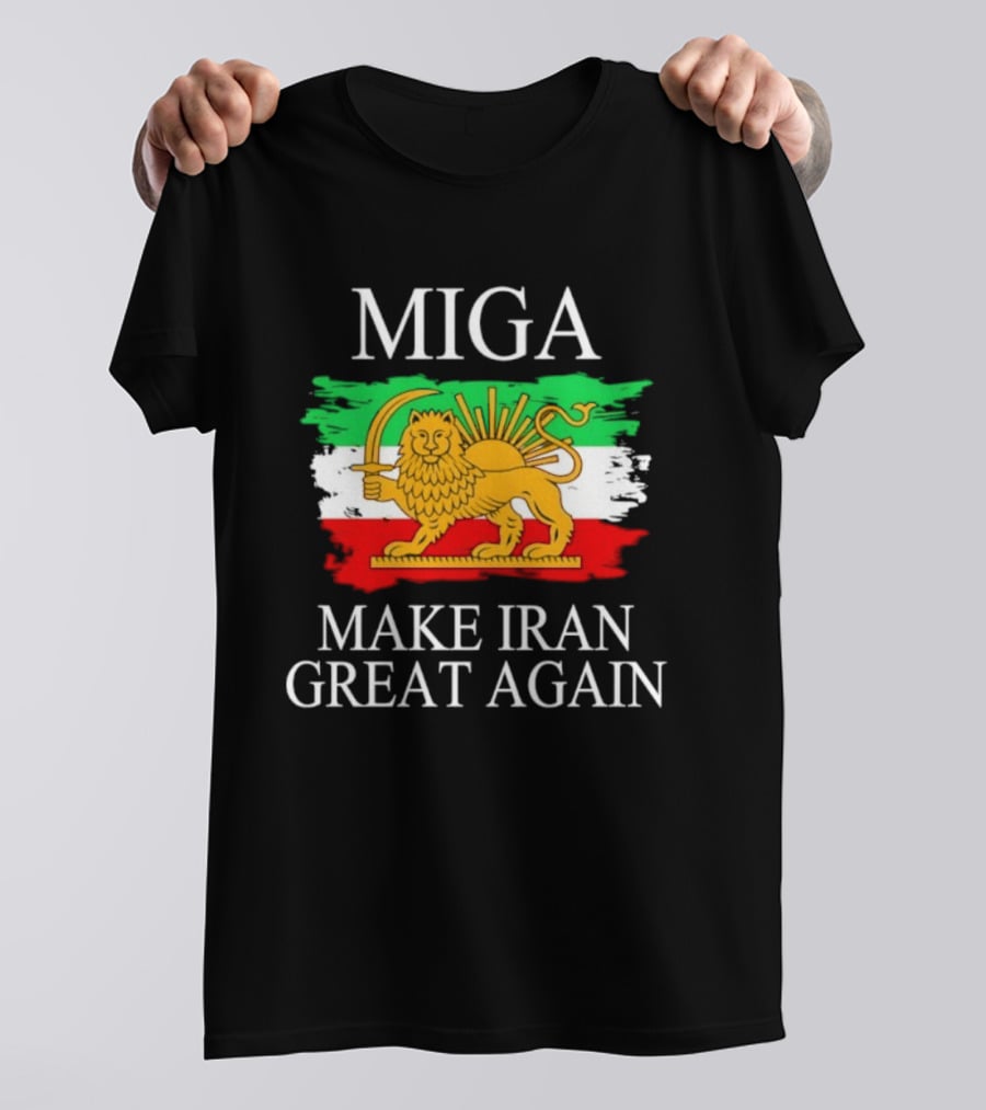 MIGA Make Iran Great Again With Lion And Sun Flag T-Shirt