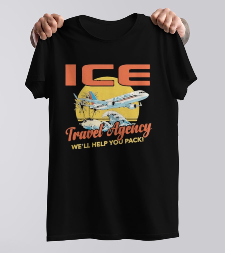 ICE Airplane Travel Agency We'll Help You Pack T-Shirt