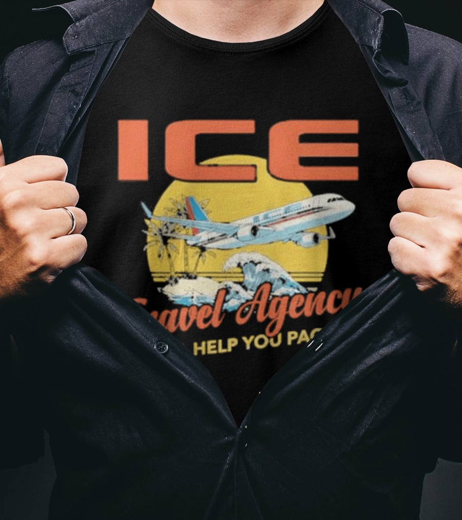 ICE Airplane Travel Agency We'll Help You Pack T-Shirt