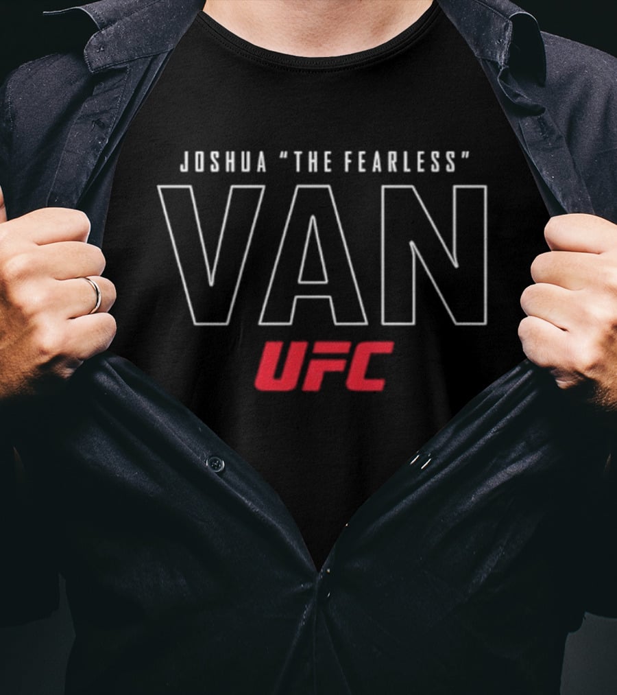 Joshua The Fearless Van UFC T-Shirt