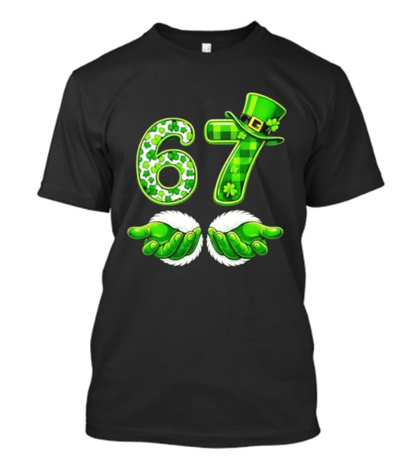 St Patricks Day 67 Shamrock Irish Clover Meme Green Hat Luck T-Shirt