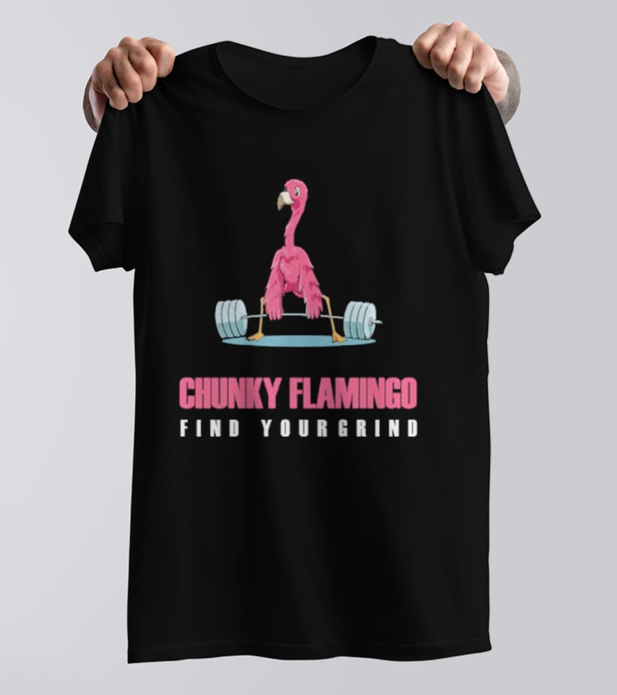 Chunky Flamingo Weightlifting Find Your Grind Motivation T-Shirt