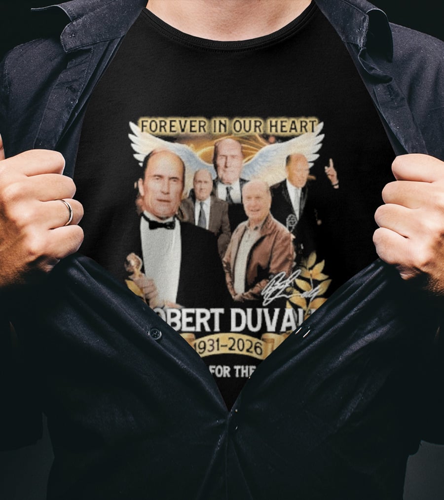 Forever In Our Heart Robert Duvall 1931 Thank You For The Memories T-Shirt
