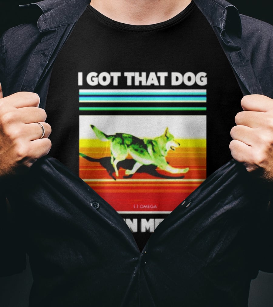 Omega Nazgul I Got That Dog In Me T-Shirt