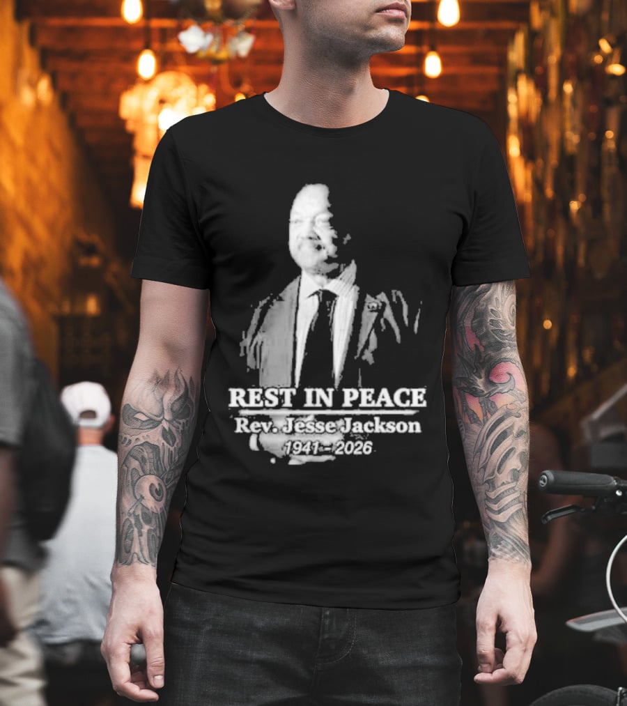 Rest In Peace Rev. Jesse Jackson 1941 2026 Memorial T-Shirt