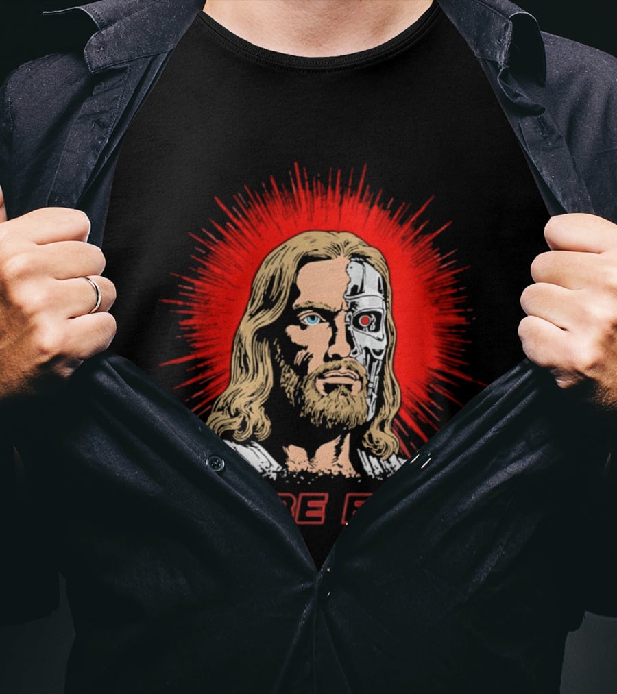 I'll Be Back Terminator Jesus T-Shirt
