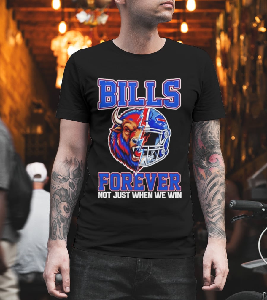 BILLS Forever Not Just When We Win Buffalo Helmet Mashup T-Shirt