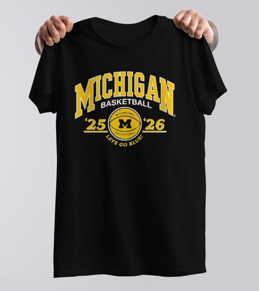 Michigan Basketball 2025 2026 Let's Go Blue M Wolverines T-Shirt