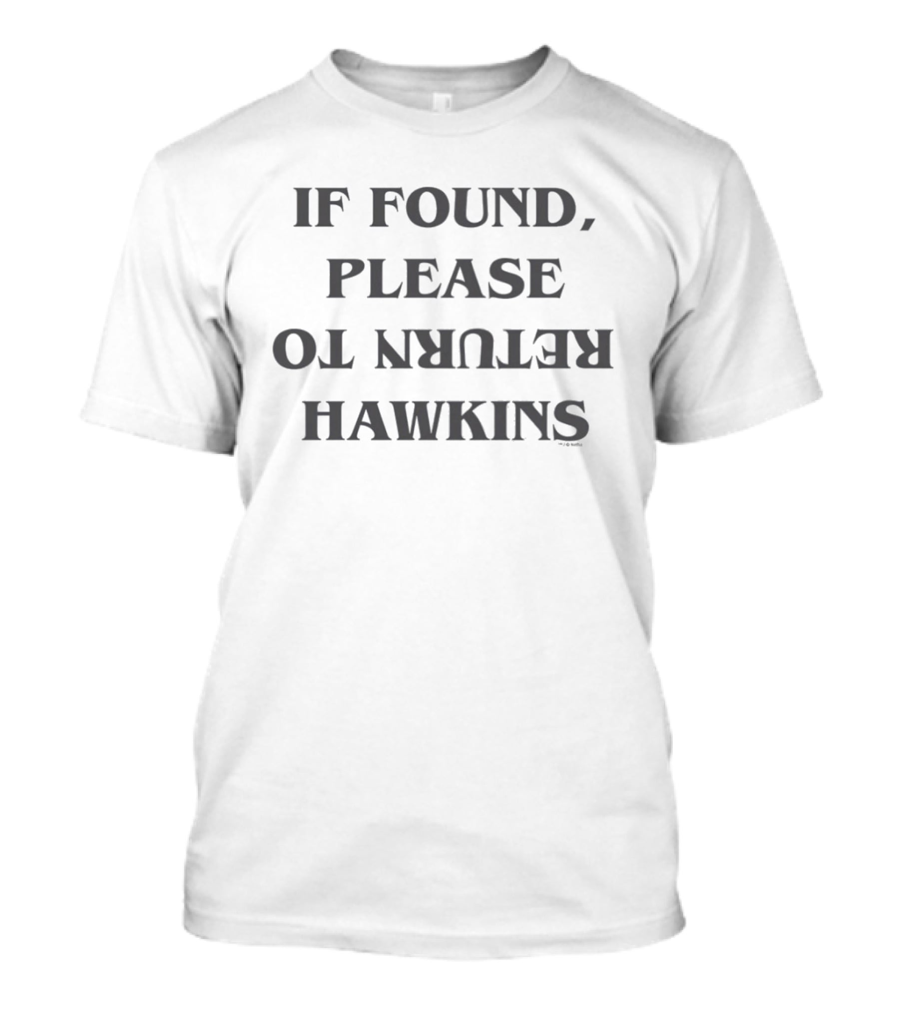 Stranger Things If Found Please Return To Hawkins T-Shirt