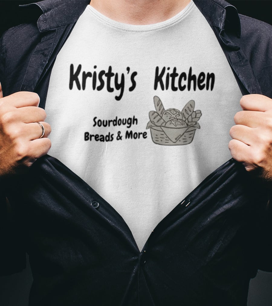 Kristy's Kitchen Sourdough Breads Basket T-Shirt