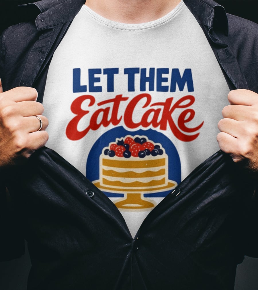 Let Them Eat Cake Birthday Cake With Berries T-Shirt