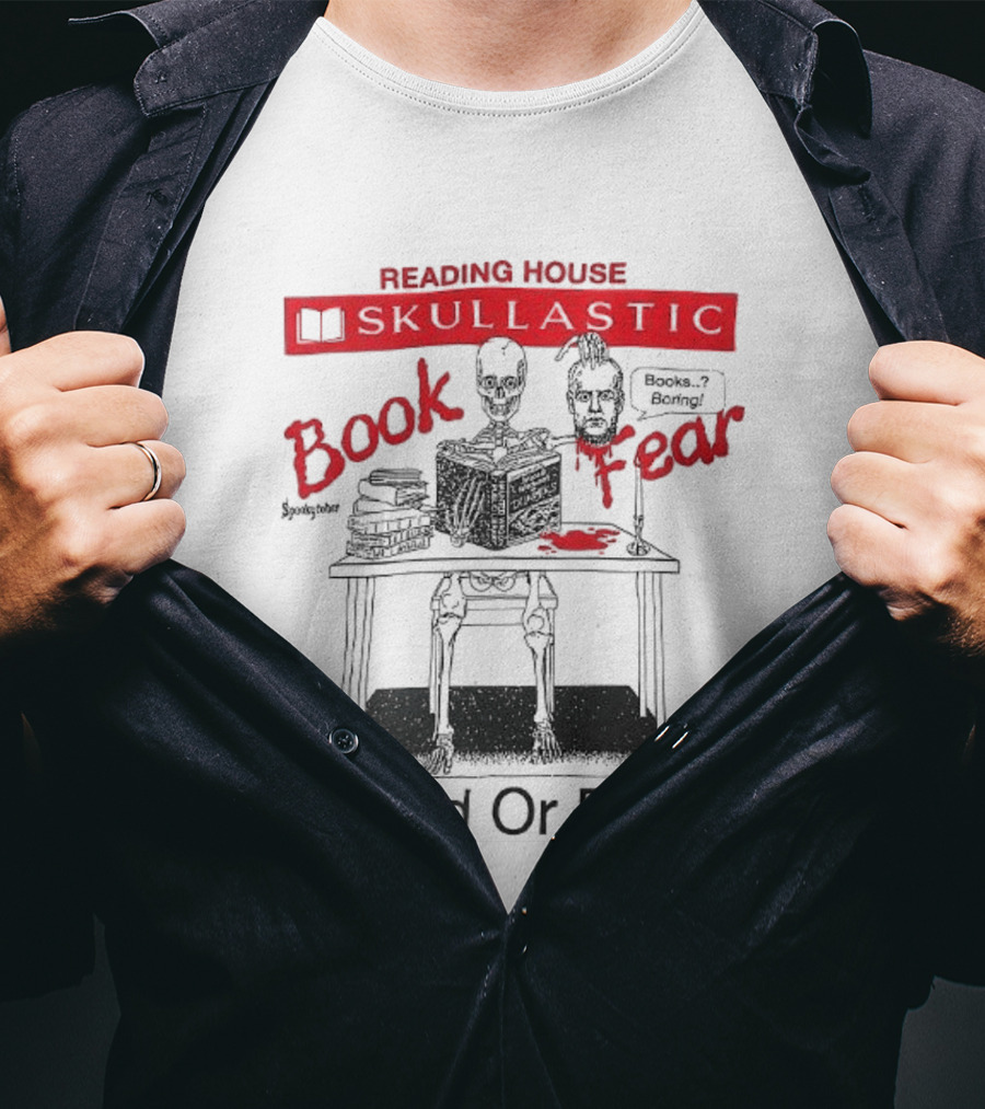 Reading House Skullastic Book Fear Read Or Die T-Shirt