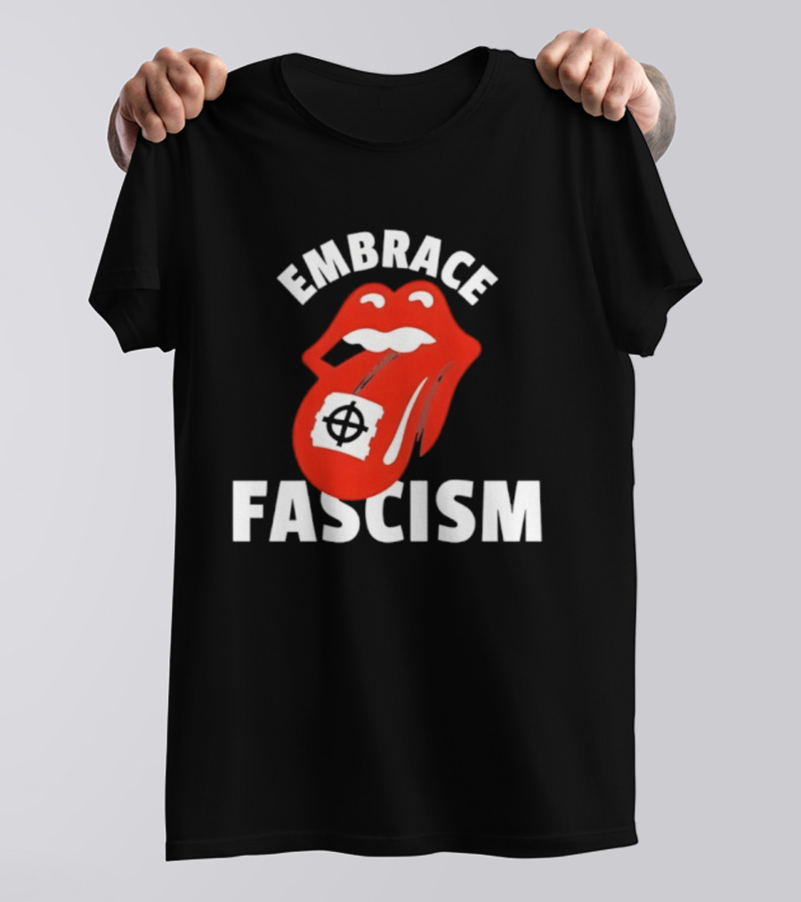 Embrace Fascism Tongue And Lips T-Shirt