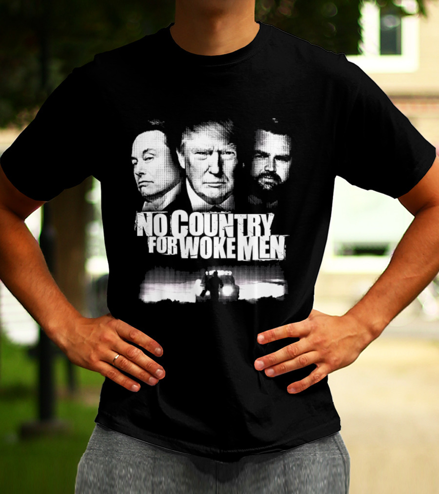 No Country For Woke Men Trump Musk Vance Faces T-Shirt