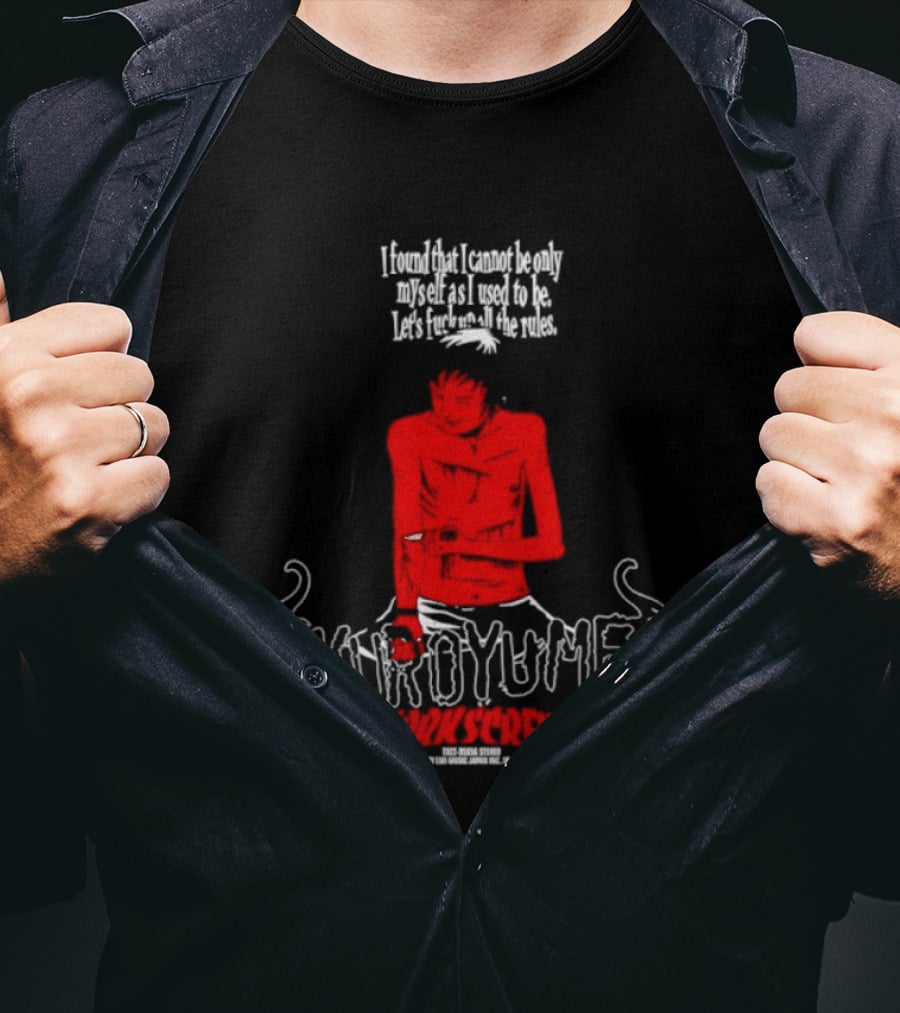 Kuroyume I Found That I Cannot Be Only Myself Let's Fck All The Rules T-Shirt