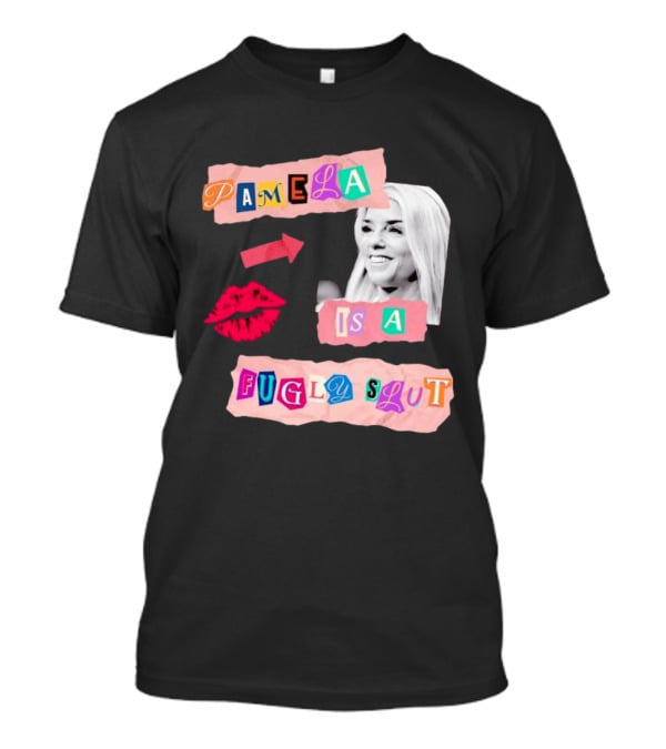 Pamela Is A Fugly Slut Vintage Punk Collage T-Shirt