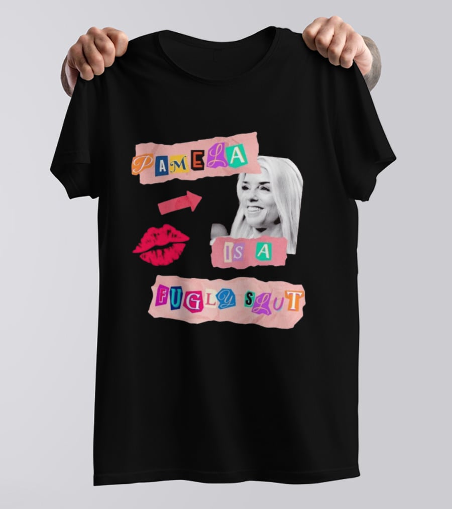 Pamela Is A Fugly Slut Vintage Punk Collage T-Shirt