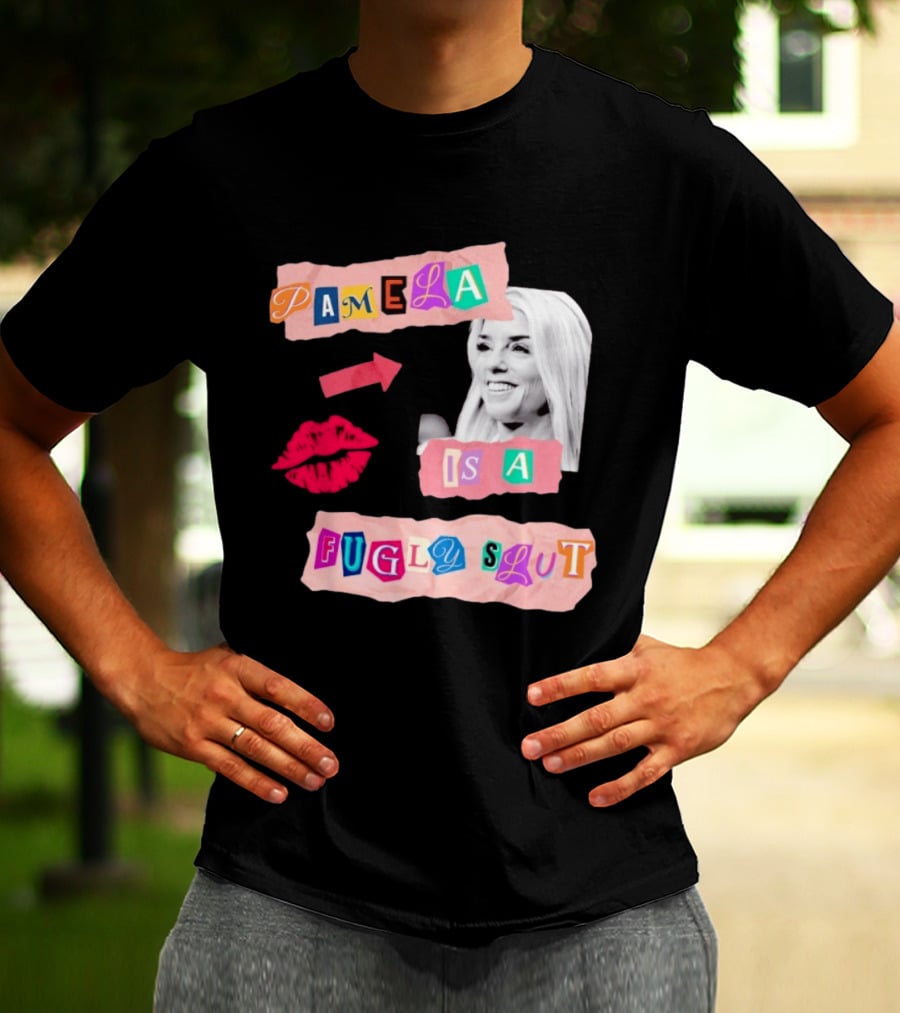 Pamela Is A Fugly Slut Vintage Punk Collage T-Shirt