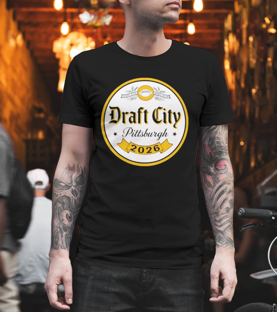 Draft City Pittsburgh 2026 Steel City April 23 25 Football Event T-Shirt