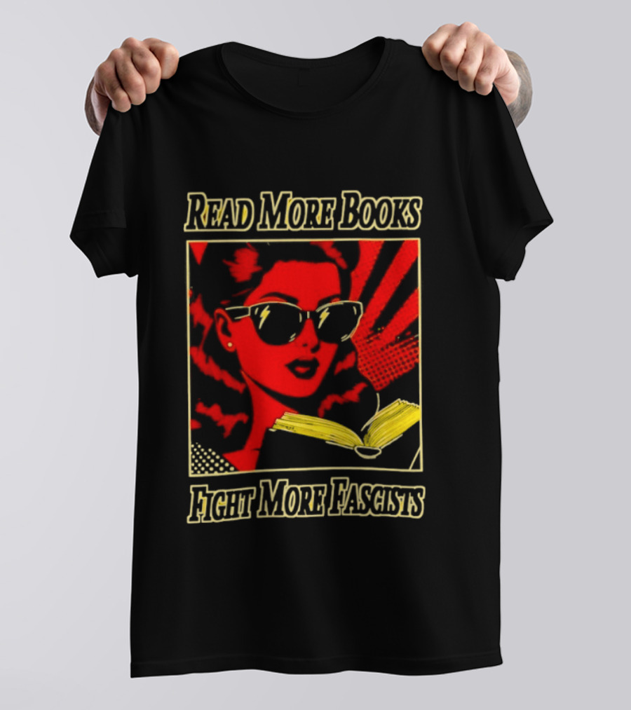 Read More Books Fight More Fascists Retro Sunglasses Pop T-Shirt