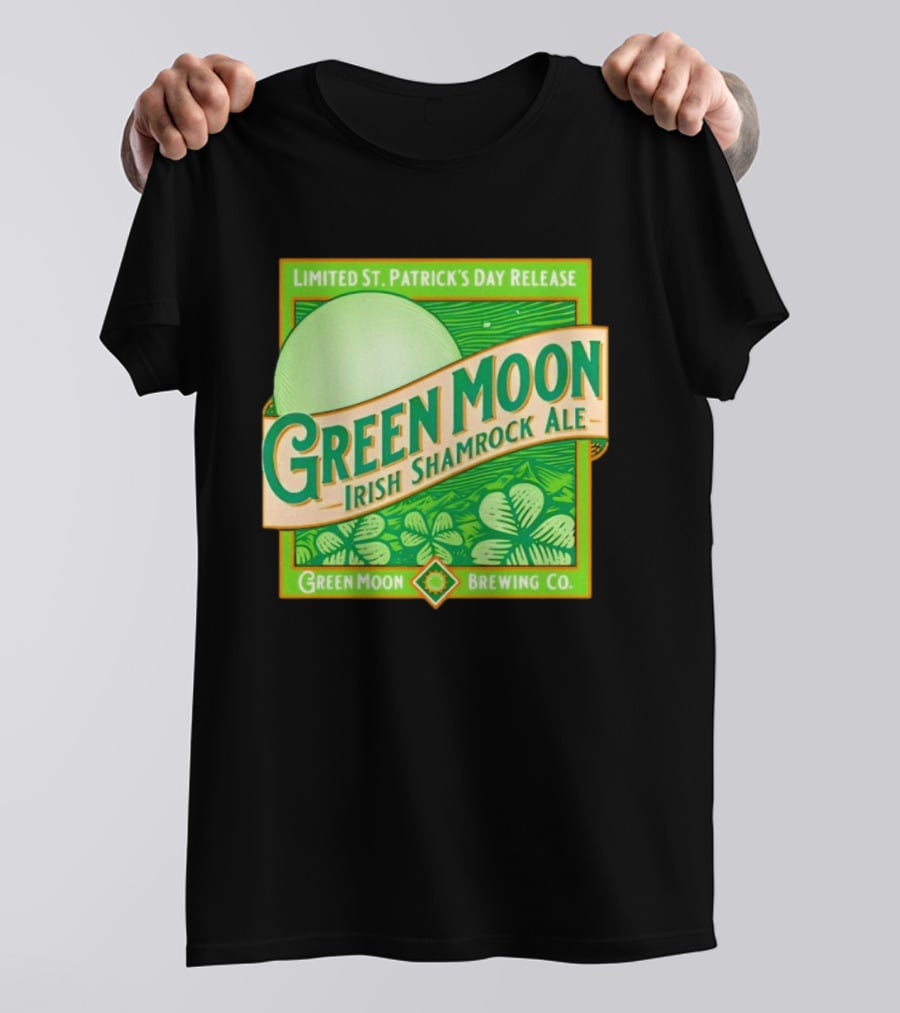 Green Moon Irish Shamrock Ale Limited St. Patrick's Day Release Green Moon Brewing Co T-Shirt