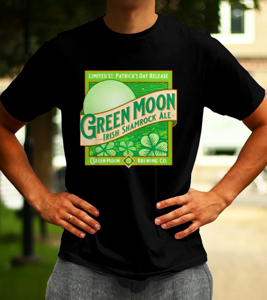 Green Moon Irish Shamrock Ale Limited St. Patrick's Day Release Green Moon Brewing Co T-Shirt