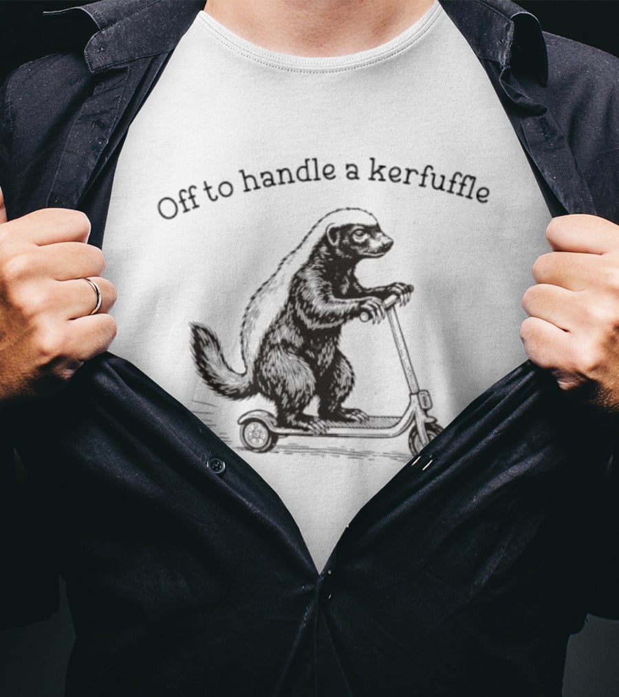 Off To Handle A Kerfuffle Honey Badger Scooter Adventure T-Shirt