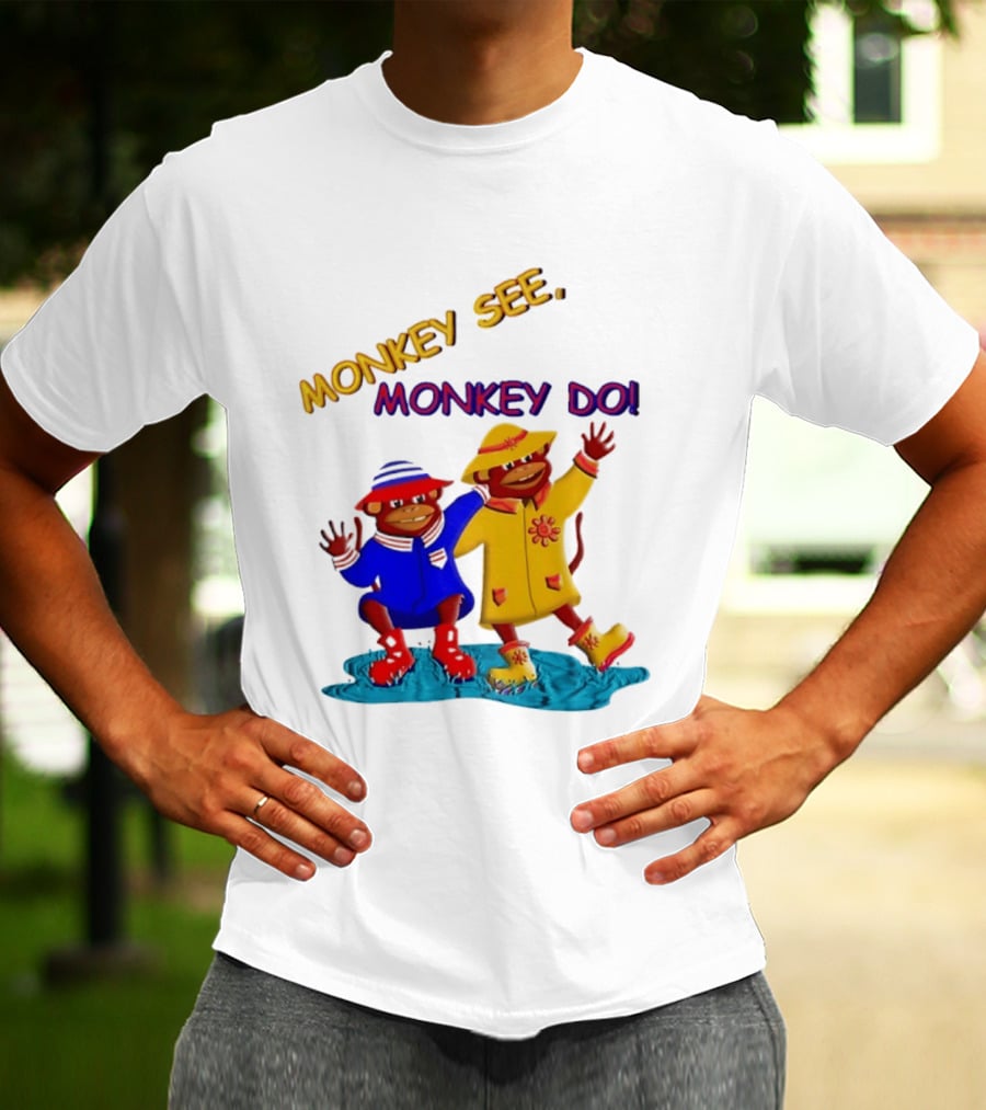 Monkey See Monkey Do Raincoat Monkeys Fun Kids Wear T-Shirt