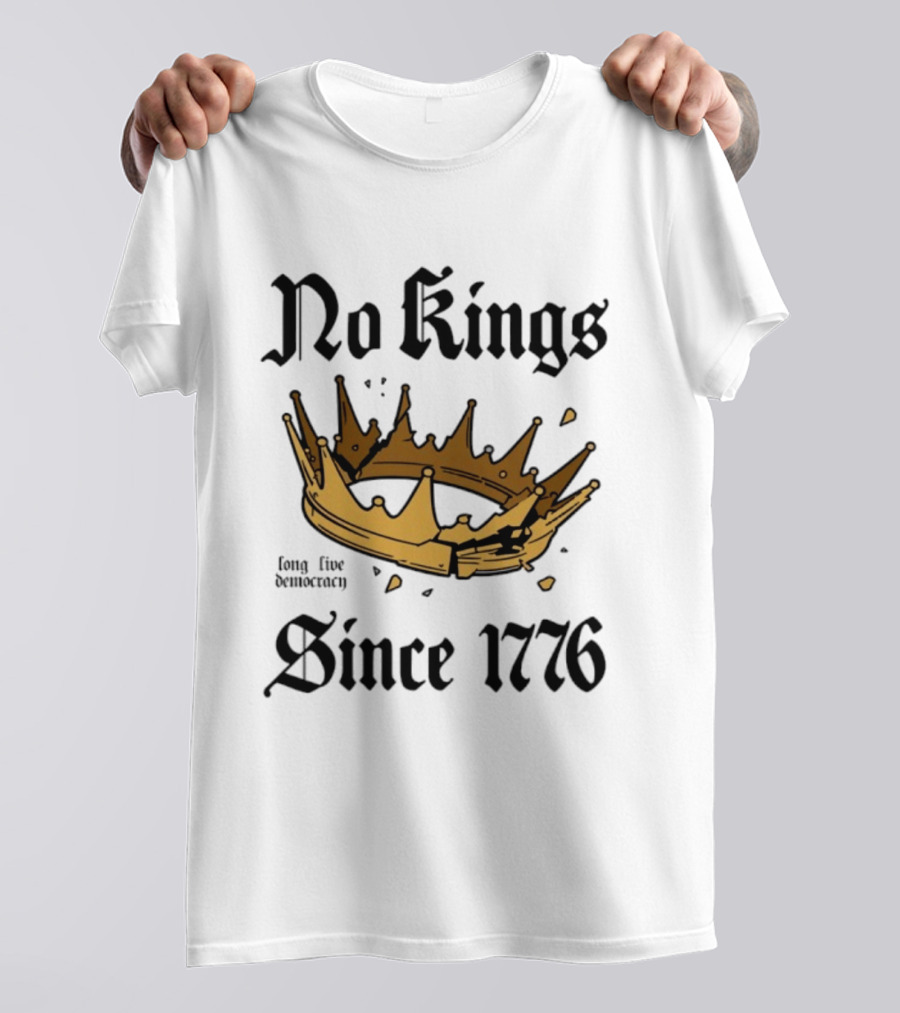 No Kings Long Live Democracy Since 1776 Crown T-Shirt