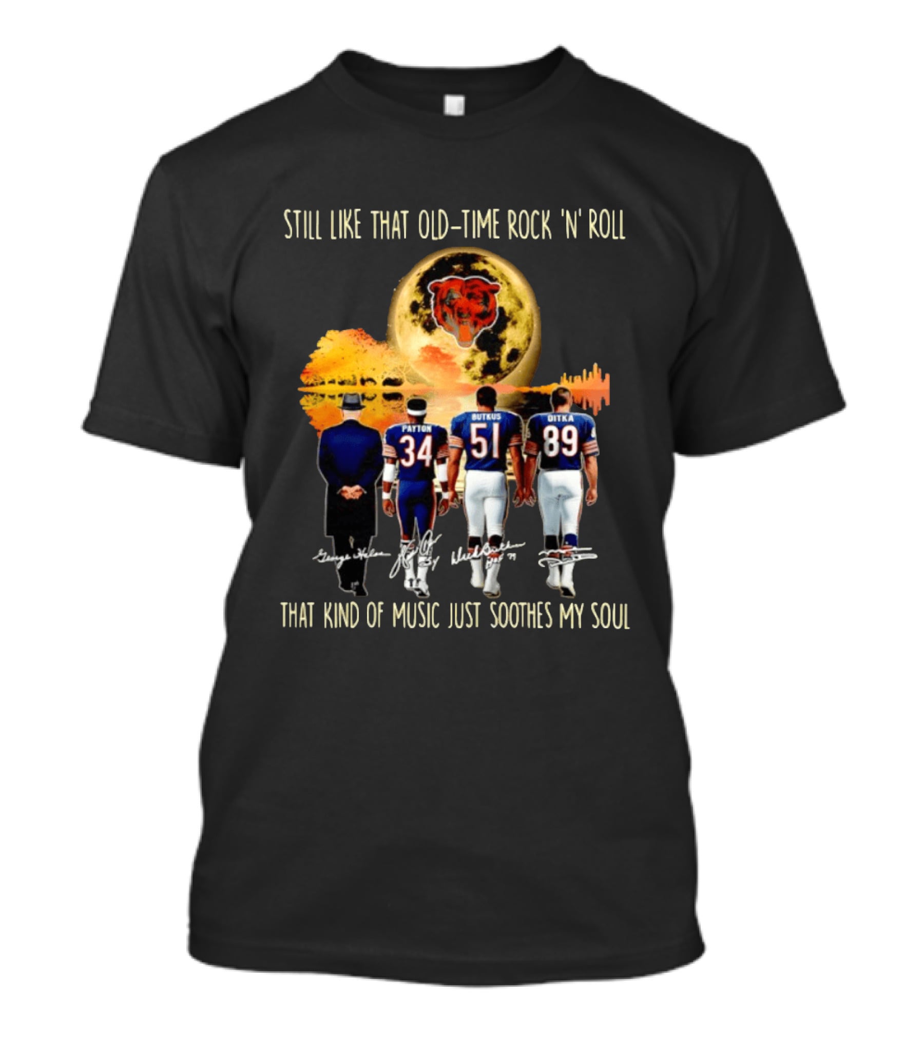 Chicago Bears Still Like That Old Time Rock 'n' Roll Music Soothes My Soul T-Shirt