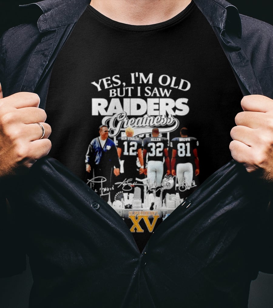 Yes I'm Old But I Saw Raiders Greatness Super Bowl XV Champions T-Shirt