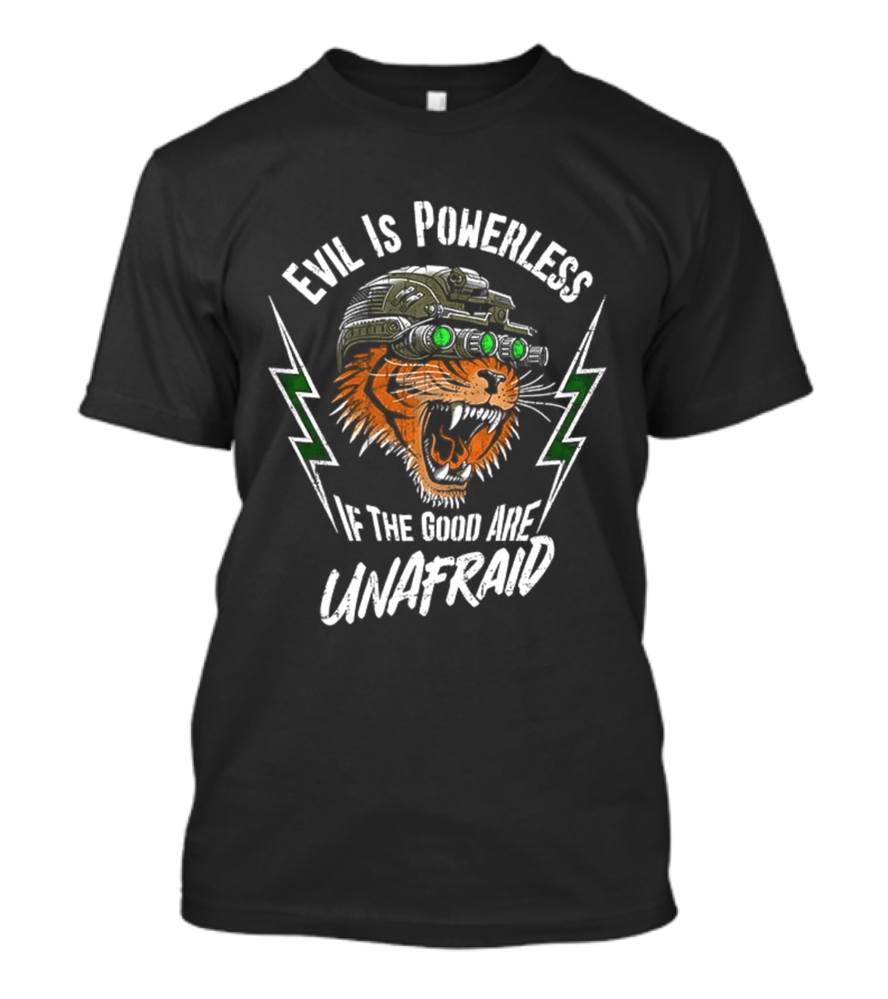 Evil Is Powerless If The Good Are Unafraid Tiger With Night Vision Goggles T-Shirt