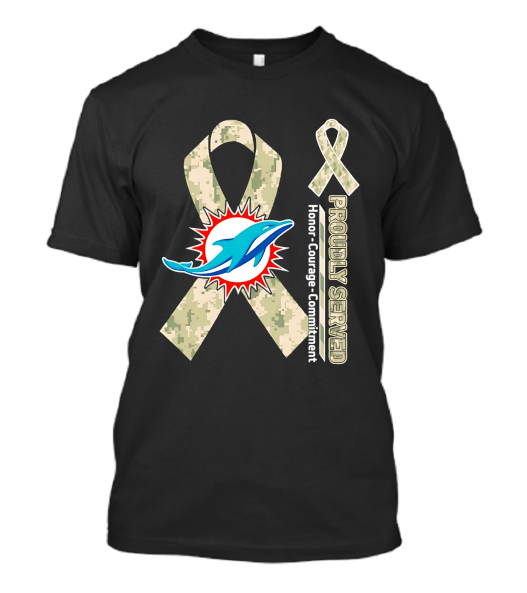 Miami Dolphins Proudly Served Camouflage Ribbon Honor Courage Commitment T-Shirt